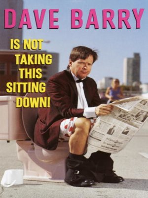 cover image of Dave Barry Is Not Taking This Sitting Down!